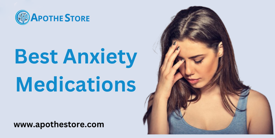 Best Anxiety Medications Costs and Side Effects