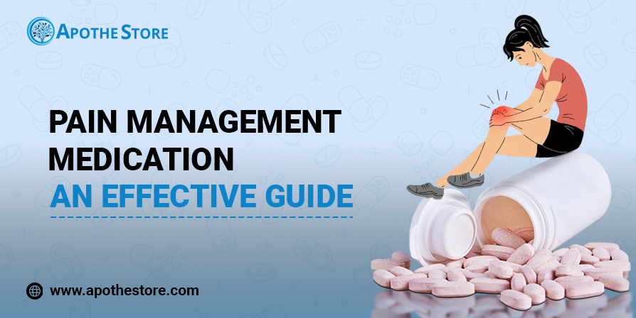 Pain Management Medication An Effective Guide